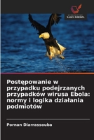 Postepowanie w przypadku podejrzanych przypadków wirusa Ebola: normy i logika dzialania podmiotów (Polish Edition) 6209590284 Book Cover