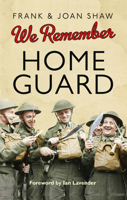 We Remember the Home Guard 0091941539 Book Cover
