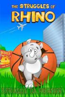The Struggles Of Rhino 0359197434 Book Cover