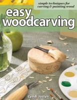 Easy Woodcarving: Simple Techniques for Carving & Painting Wood 1565232887 Book Cover