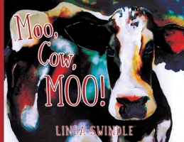 Moo, Cow, Moo! 0578300648 Book Cover