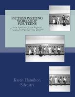 Fiction Writing Workshop for Teens: Review and Practice Worksheets for Middle and High School Students 1482302454 Book Cover