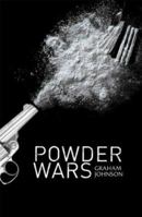 Powder Wars: The Supergrass Who Brought Down Britain's Biggest Drug Dealers 1840189258 Book Cover