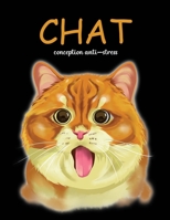 chat conception anti-stress: Un livre de coloriage de chat adulte avec 100 magnifiques motifs de chat pour soulager le stress et se détendre B08KV5BYFF Book Cover