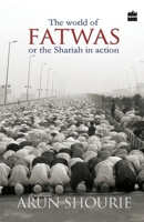 The World of Fatwas or the Shariah in Action 8172232594 Book Cover