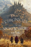 Chronicles of the Spoke'N Sword: Part 1- Origins B0DPY3QQ9F Book Cover
