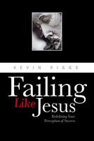 Failing Like Jesus 0892656026 Book Cover