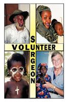 Volunteer Surgeon 1452056595 Book Cover