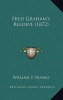 Fred Graham's Resolve 1104248719 Book Cover