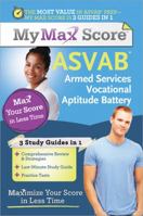 My Max Score ASVAB: Armed Services Vocational Aptitude Battery: Maximize Your Score in Less Time 1402244924 Book Cover
