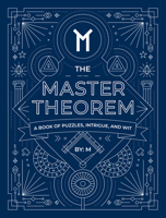 The Master Theorem - A Book of Puzzles, Intrigue and Wit 0578799790 Book Cover