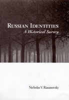Russian Identities: A Historical Survey 0195156501 Book Cover