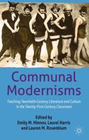 Communal Modernisms: Teaching Twentieth-Century Literature and Culture in the Twenty-First-Century Classroom 1137274905 Book Cover