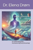 Våken i drømmene: Utforsk drømmeuniverset lenger ned kaninhullet: En fullstendig guide i klardrømming (lucid dreaming) (Norwegian Edition) B0DQQQTC2K Book Cover