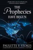 The Prophecies Have Begun 1545630259 Book Cover
