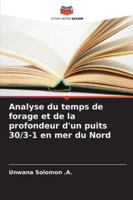 Analyse du temps de forage et de la profondeur d'un puits 30/3-1 en mer du Nord (French Edition) 3330852267 Book Cover