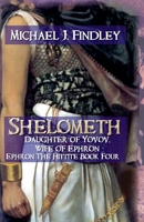 Shelometh Daughter of Yovov (Ephron the Hittite) B0DXZD5PS5 Book Cover