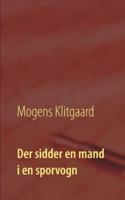 Der sidder en mand i en sporvogn (Danish Edition) 8743028276 Book Cover