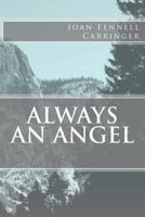 Always an Angel 1530583764 Book Cover