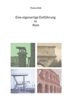 Eine eigenartige Entführung in Rom (German Edition) 3696395102 Book Cover