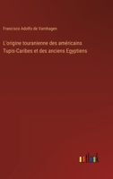 L'origine touranienne des américains Tupis-Caribes et des anciens Egyptiens 3385031737 Book Cover