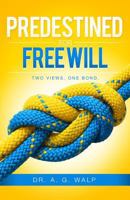 Predestined for Freewill 1507814895 Book Cover