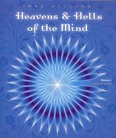 Heavens and Hells of the Mind: Vol 1 - Knowledge 0909038317 Book Cover