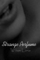 Strange Perfume 1726304779 Book Cover