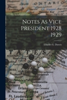 Notes As Vice President 1928 1929 1018613889 Book Cover