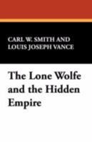 The Lone Wolf and the Hidden Empire 1434468313 Book Cover