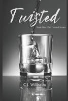 Twisted: Book One: The Twisted Series B0CVN2R58B Book Cover