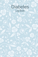 Diabetes Logbook: Daily Diabetic Glucose Tracker Journal, Weekly Blood Sugar Book: Breakfast, Lunch, Dinner, Bedtime 1674450443 Book Cover