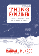 Thing Explainer: Complicated Stuff in Simple Words 0544668251 Book Cover