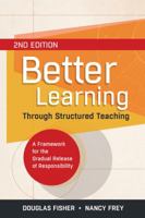 Better Learning Through Structured Teaching: A Framework for the Gradual Release of Responsibility 1416616292 Book Cover