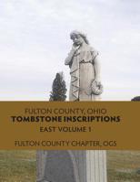 Fulton County, Ohio, Tombstone Inscriptions 1530421748 Book Cover