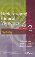 Underground Clinical Vignettes Step 2: Psychiatry 0781768462 Book Cover