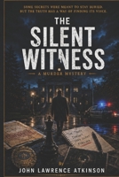 The Silent Witness: A Murder Mystery B0H9Z2HT3N Book Cover