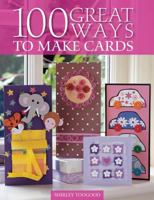 100 Great Ways to Make Cards 0715323083 Book Cover
