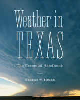 Weather in Texas: The Essential Handbook 147731329X Book Cover