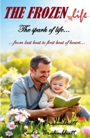 The Frozen Life- The spark of life (Medical Thriller & Mystery) B0DZ3X8T1Z Book Cover