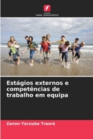 Estágios externos e competências de trabalho em equipa 6206228231 Book Cover