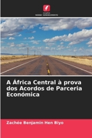 A África Central à prova dos Acordos de Parceria Económica (Portuguese Edition) 663047631X Book Cover