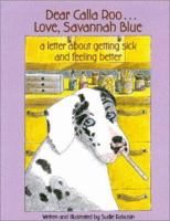 Dear Calla Roo...Love, Savannah Blue 0966480511 Book Cover