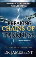 Breaking Chains of Darkness and Setting the Captives Free 1948390868 Book Cover