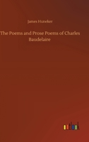 The Poems and Prose Poems of Charles Baudelaire 3752328223 Book Cover