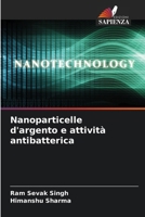 Nanoparticelle d'argento e attività antibatterica (Italian Edition) 6209701051 Book Cover