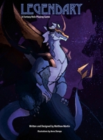 Legendary: A Fantasy Role-Playing Game 1794769862 Book Cover