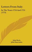 Letters from Italy in the years 1754 and 1755 1146270305 Book Cover