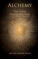 The Turba Philosophorum, or Assembly of the Sages 1537201492 Book Cover