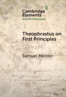 Theophrastus on First Principles (Elements in Ancient Philosophy) 1009708260 Book Cover